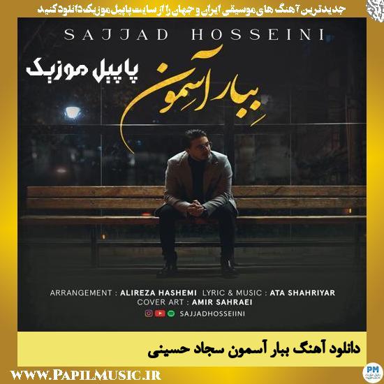 Sajjad Hosseini Bebar Asemoon دانلود آهنگ ببار آسمون از سجاد حسینی